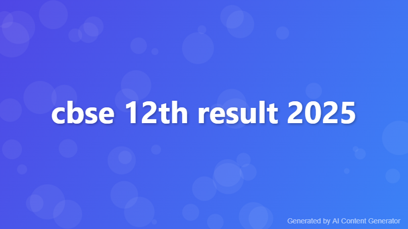 cbse 12th result 2025